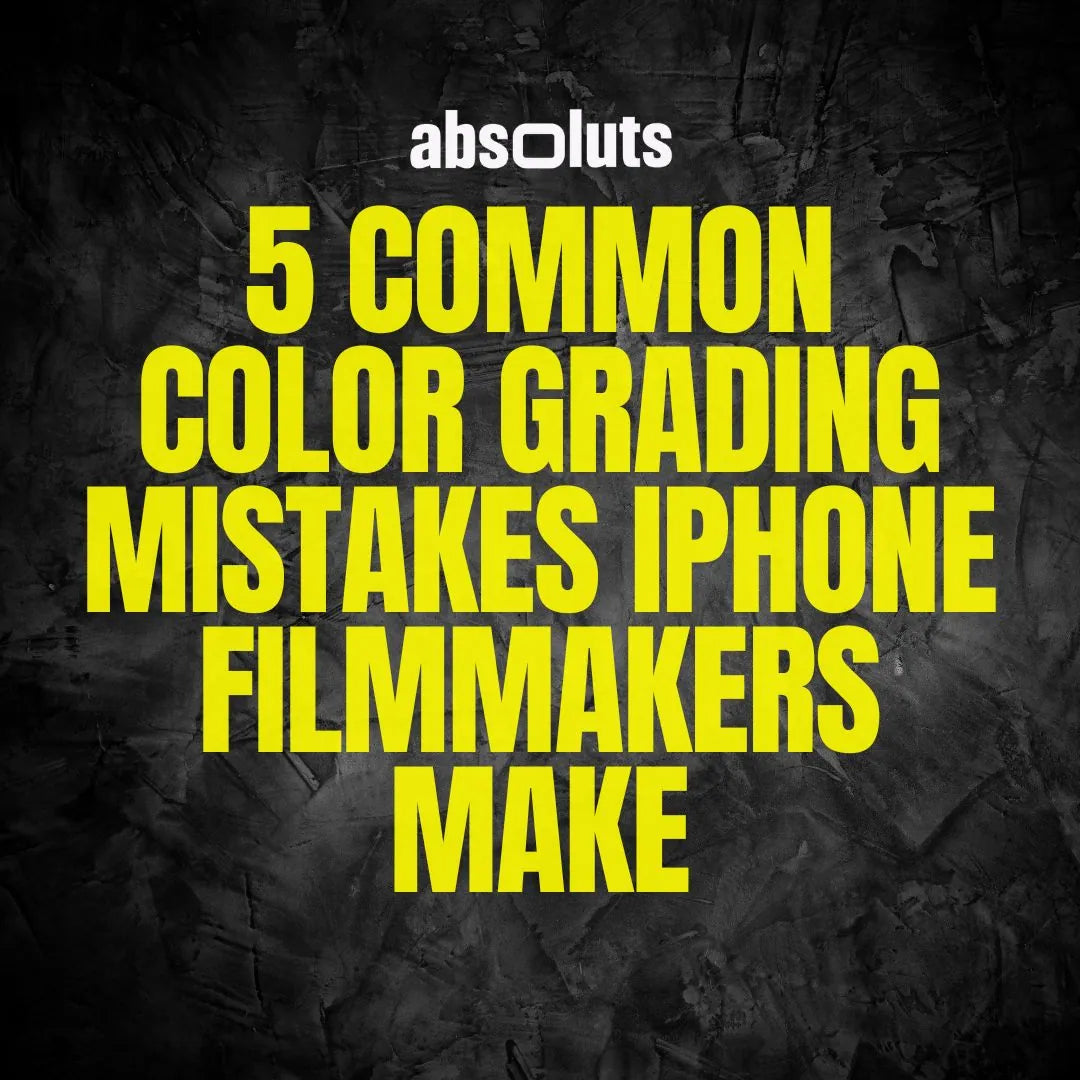5 Common Color Grading Mistakes iPhone Filmmakers Make