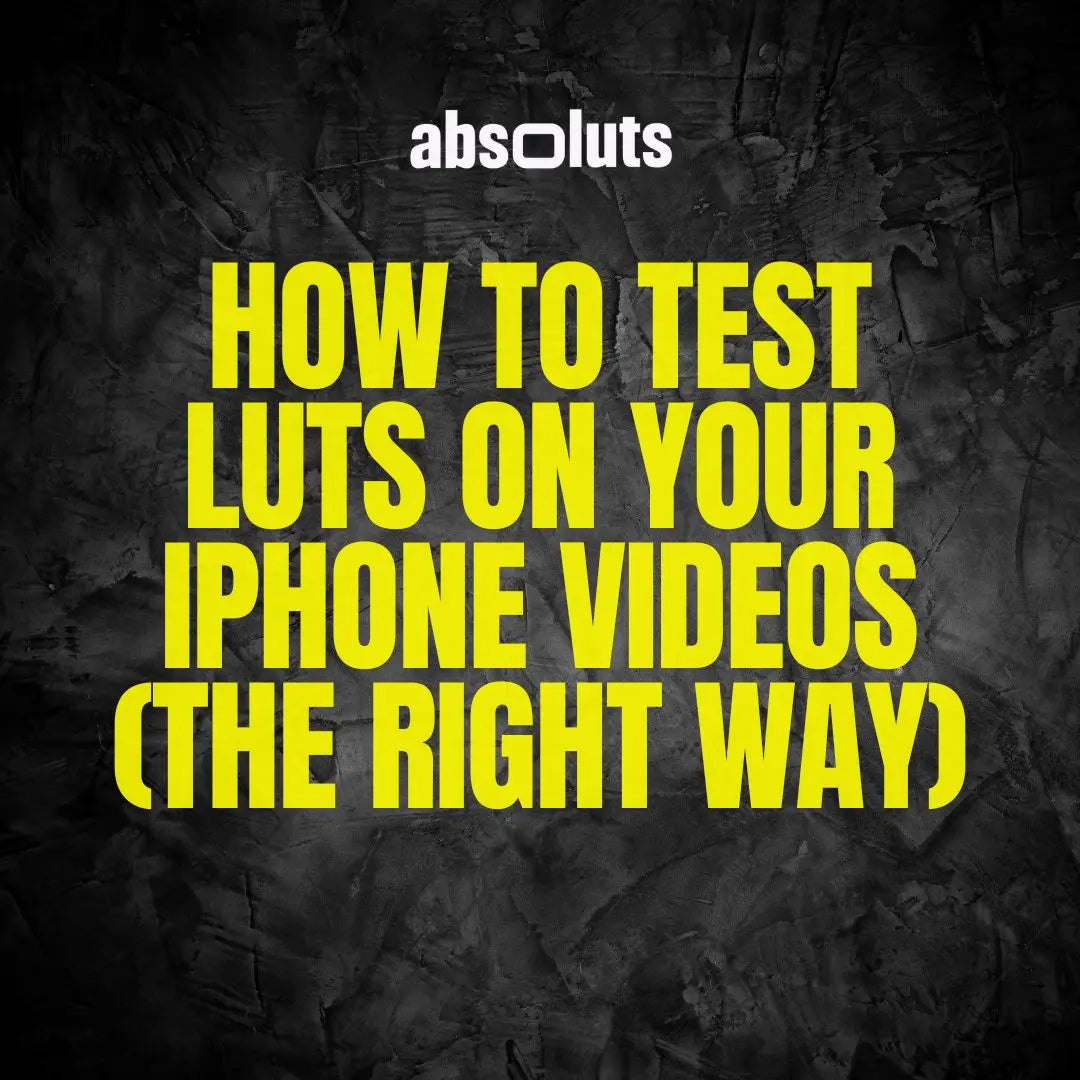 How to Test LUTs on Your iPhone Videos (The Right Way)