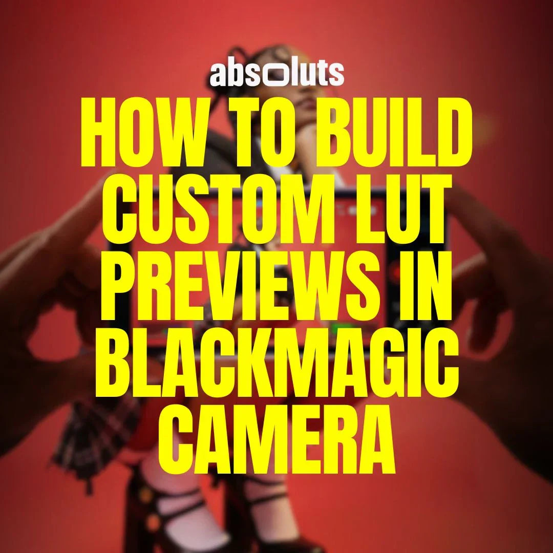 How to Build Custom LUT Previews in Blackmagic Camera