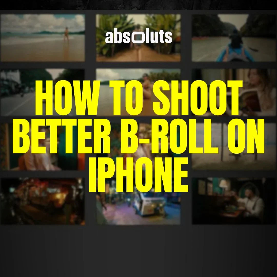 How to Shoot Better B-Roll on iPhone