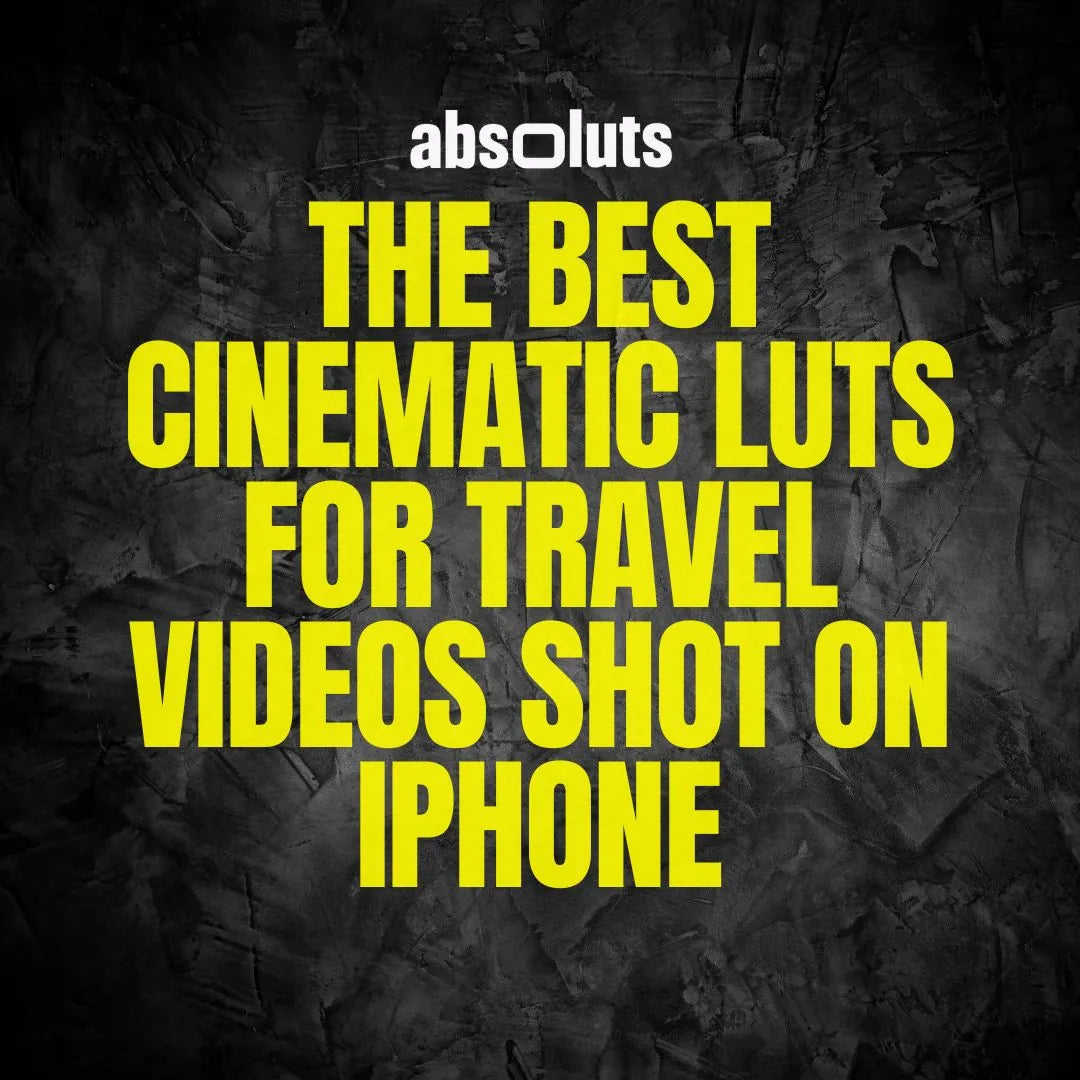 The Best Cinematic LUTs for Travel Videos Shot on iPhone
