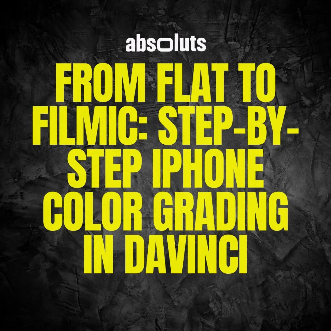 From Flat to Filmic: Step-by-Step iPhone Color Grading in DaVinci