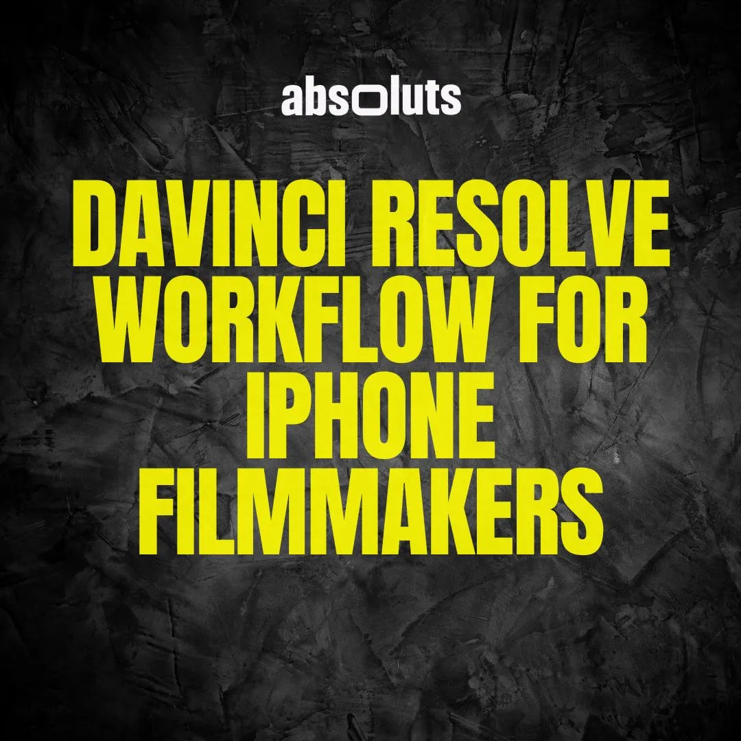 DaVinci Resolve Workflow for iPhone Filmmakers