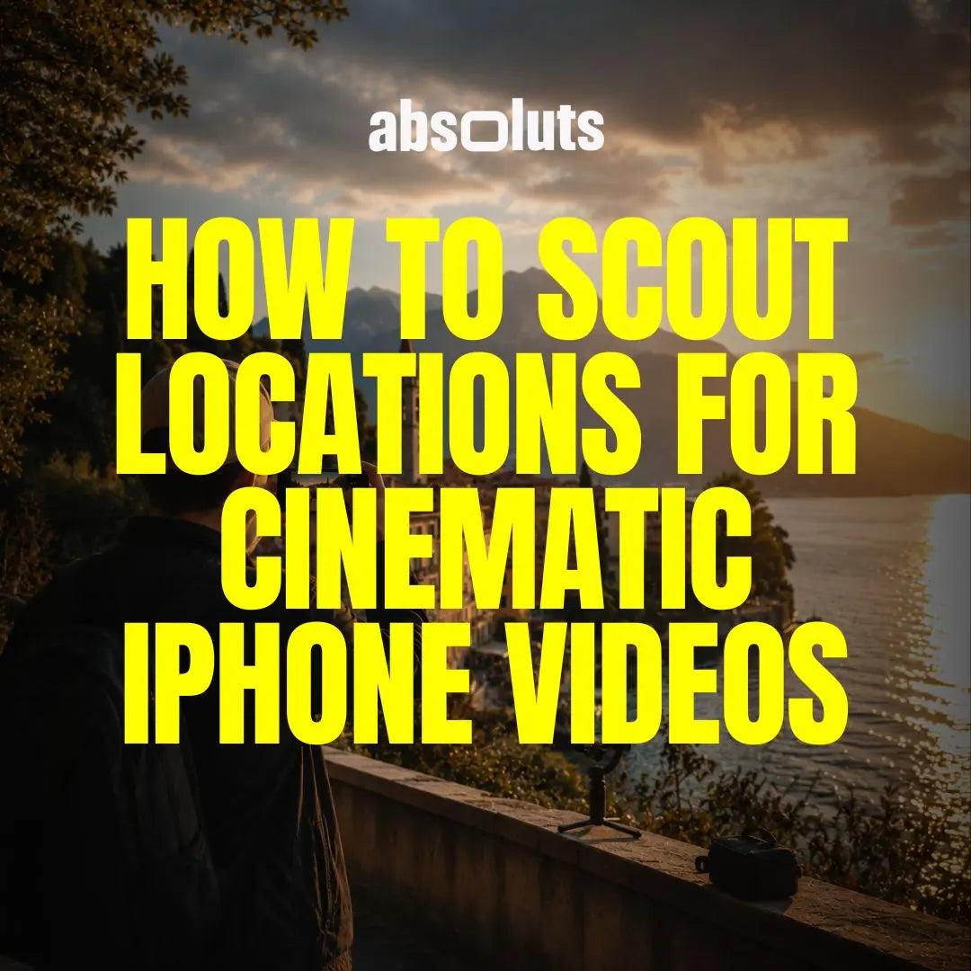 How to Scout Locations for Cinematic iPhone Videos